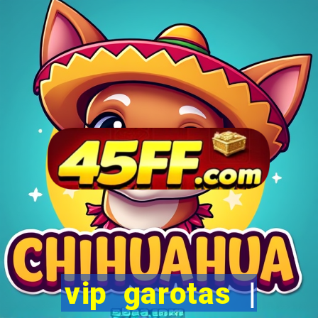vip garotas | acompanhantes santa maria